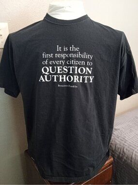 Men's 2XL T-shirt with Benjamin Franklin's "...Question Authority..." quote